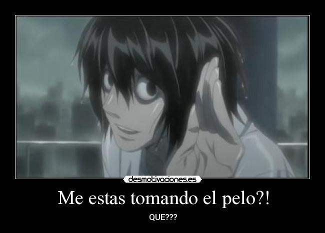 Me estas tomando el pelo?! - 