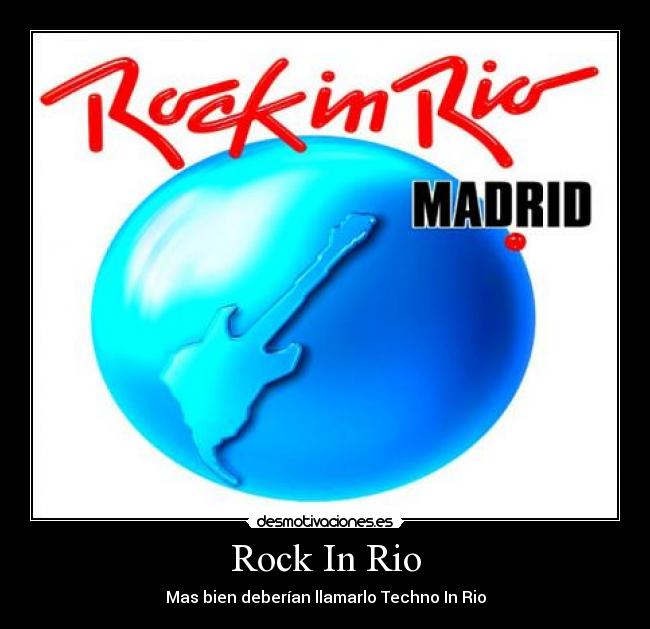 Rock In Rio - Mas bien deberían llamarlo Techno In Rio