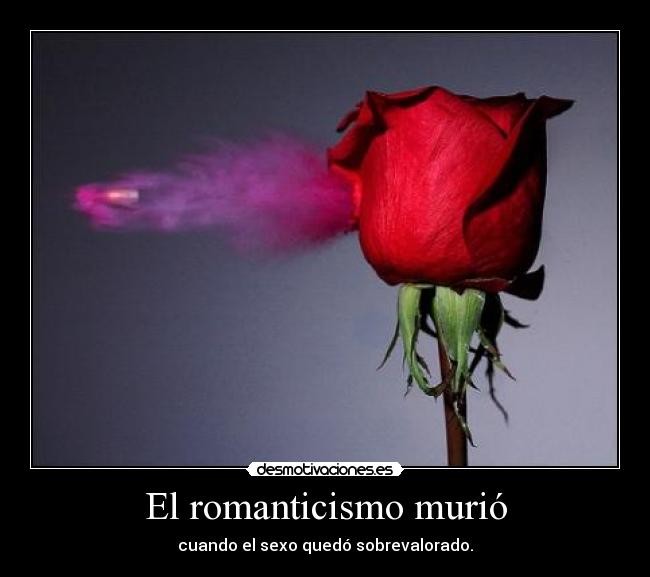 El romanticismo murió - 