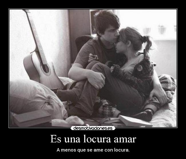 Es una locura amar - 
