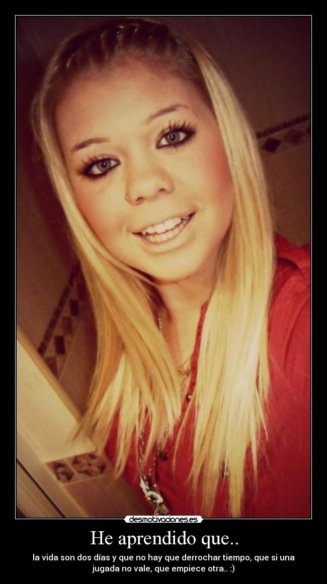 He aprendido que.. - 