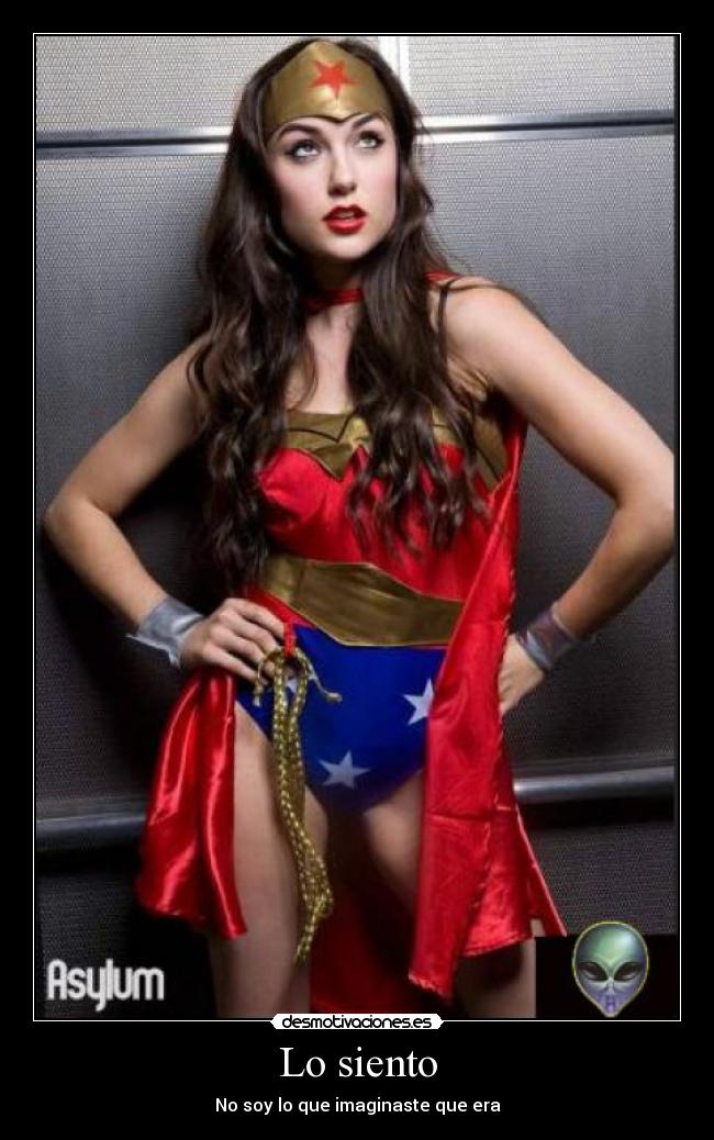 Lo siento - No soy lo que imaginaste que era