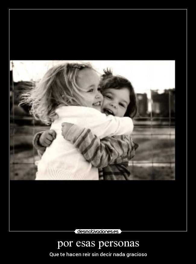 por esas personas -