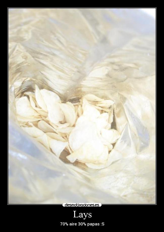 Lays - 70% aire 30% papas :S