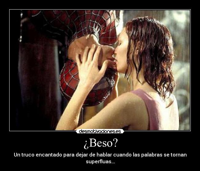 ¿Beso? - Un truco encantado para dejar de hablar cuando las palabras se tornan superfluas...