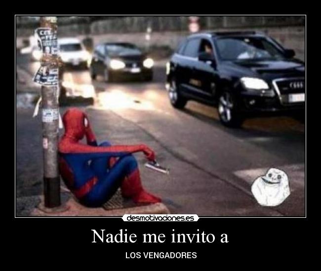 Nadie me invito a -