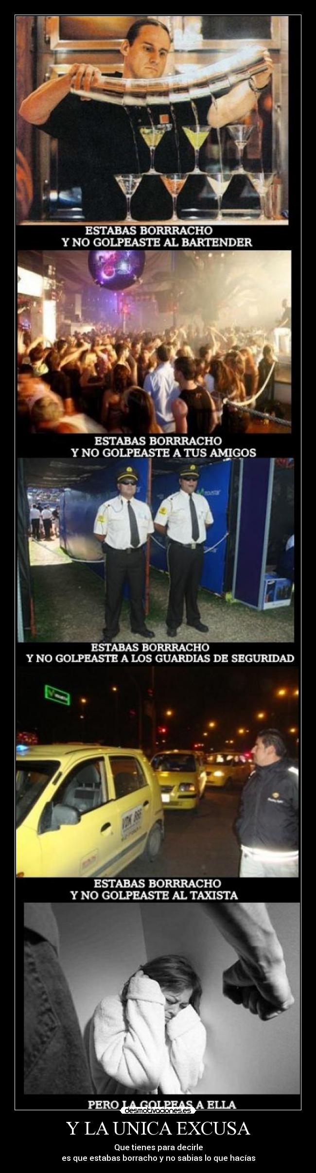 carteles estabas borracho unica excusa desmotivaciones