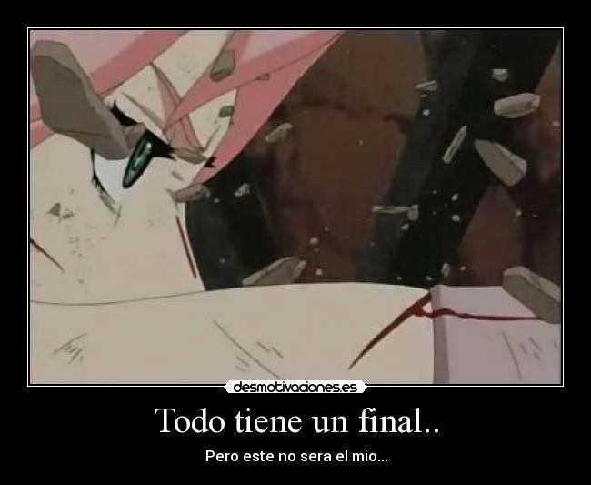 Todo tiene un final.. -
