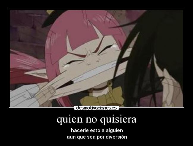 quien no quisiera -