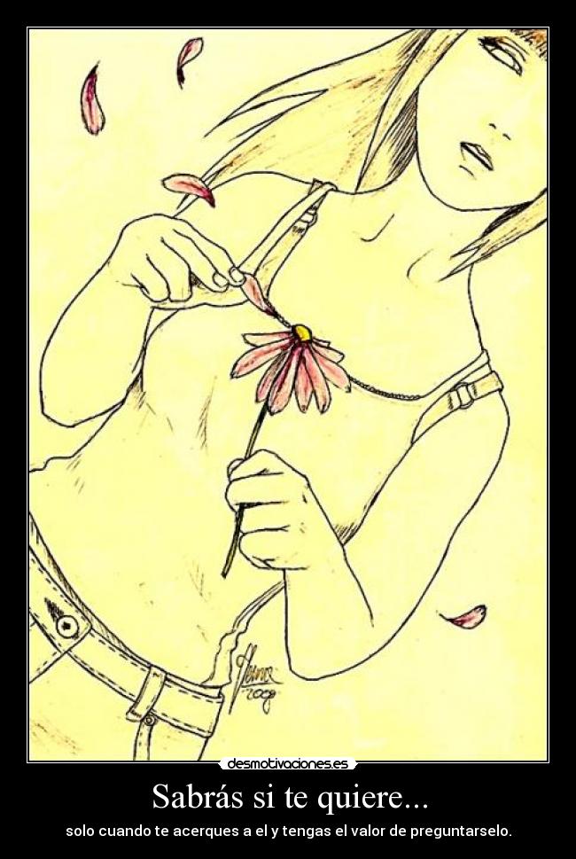 Sabrás si te quiere... -