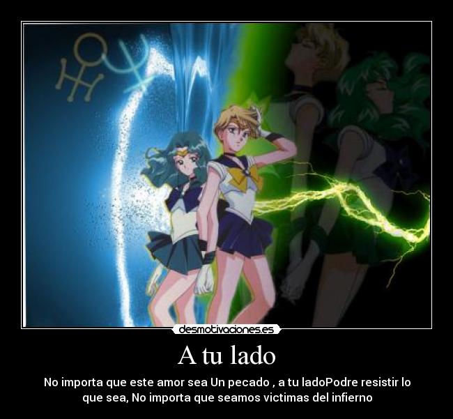 A tu lado - No importa que este amor sea Un pecado , a tu ladoPodre resistir lo
que sea, No importa que seamos victimas del infierno