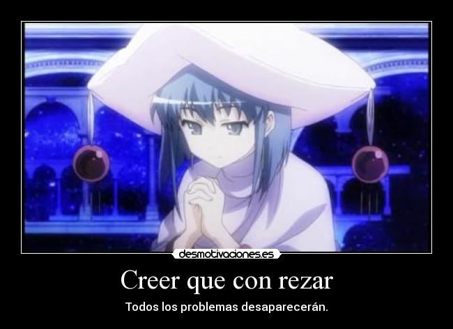 Creer que con rezar - 