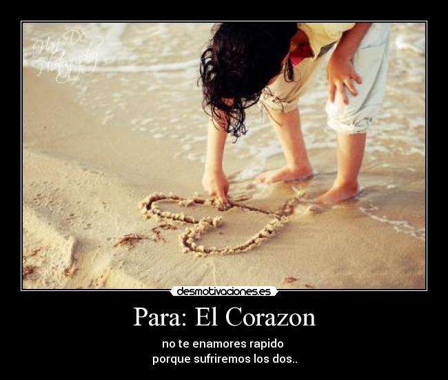 carteles corazon corazon amor desamor desmotivaciones