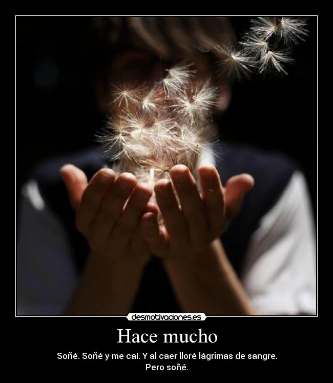 Hace mucho -