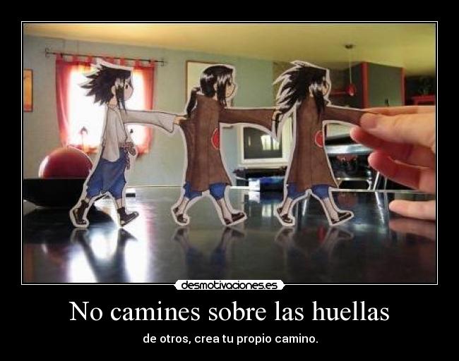 No camines sobre las huellas -