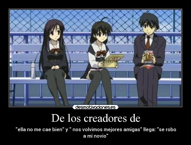 De los creadores de -