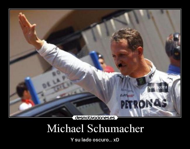 Michael Schumacher - Y su lado oscuro... xD