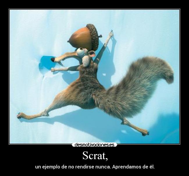 Scrat, -