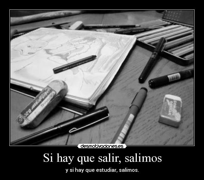 Si hay que salir, salimos -