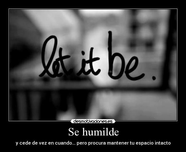 Se humilde -