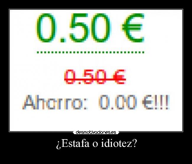 ¿Estafa o idiotez? -