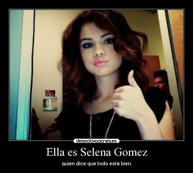 Ella es Selena Gomez -