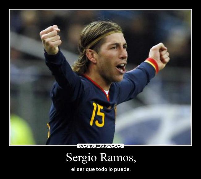 Sergio Ramos, - el ser que todo lo puede.