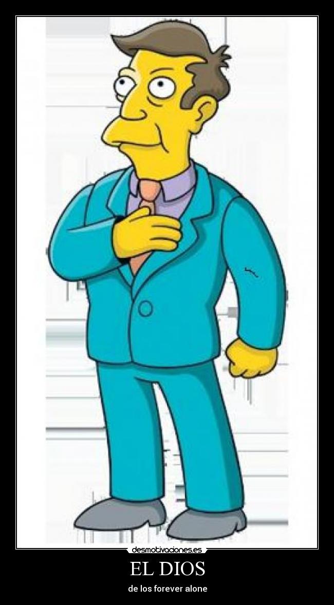 EL DIOS - de los forever alone