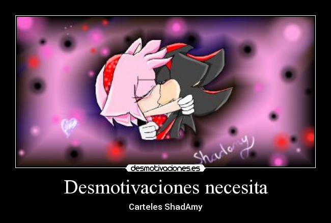 carteles desmotivaciones amy rose shadamy shadow desmotivaciones