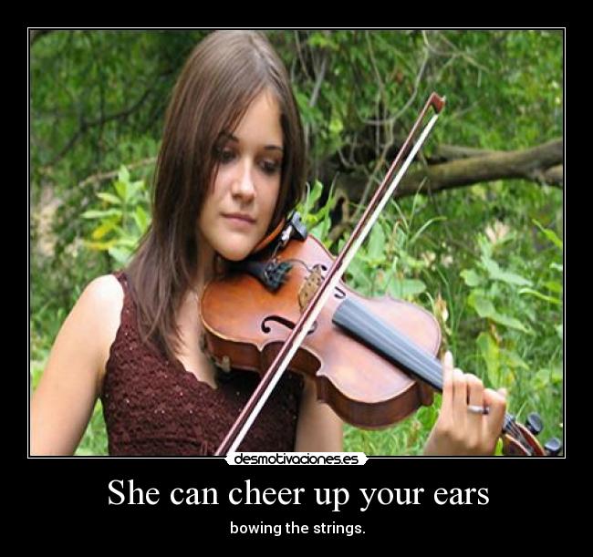 She can cheer up your ears - 