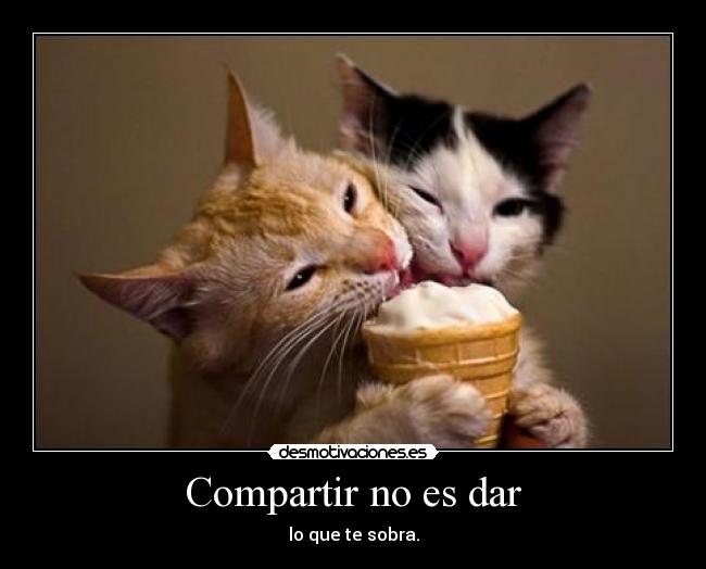 Compartir no es dar - 