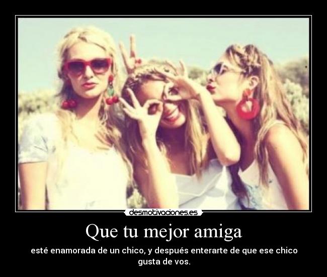 carteles amigas desmotivaciones