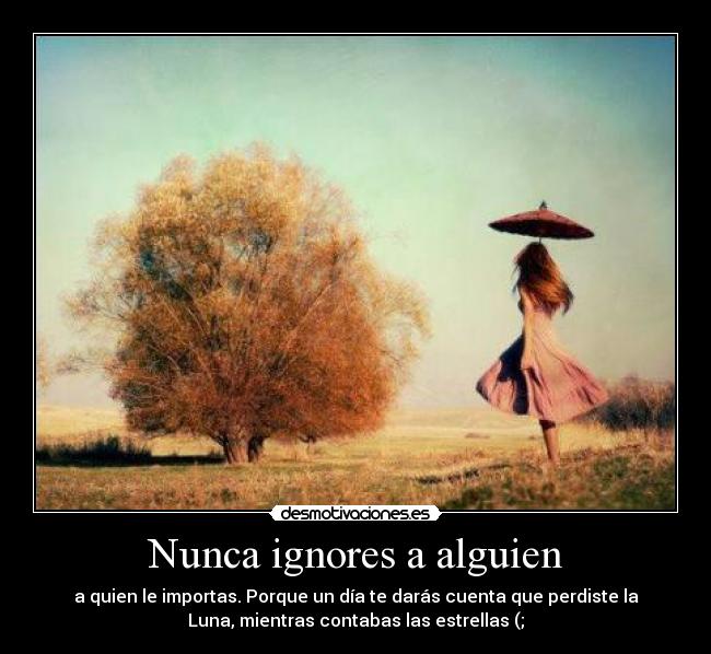 Nunca ignores a alguien -