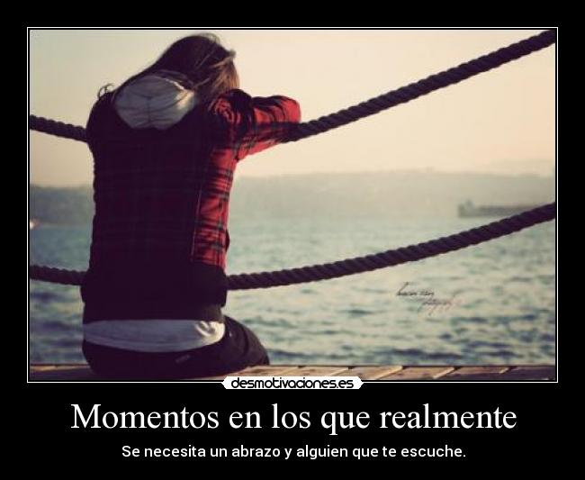 carteles momento dolor tristeza donde hace falta que alguien este lado desmotivaciones