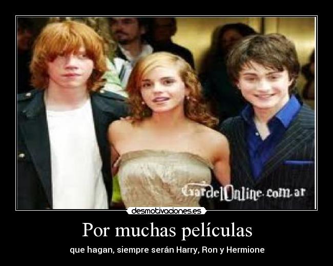 Por muchas películas - que hagan, siempre serán Harry, Ron y Hermione