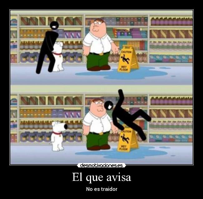 El que avisa - No es traidor