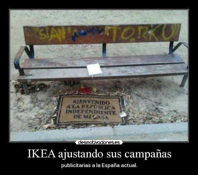 IKEA ajustando sus campañas - publicitarias a la España actual.