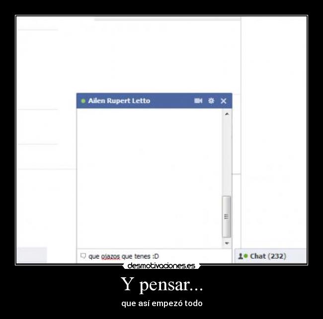 Y pensar... - que así empezó todo