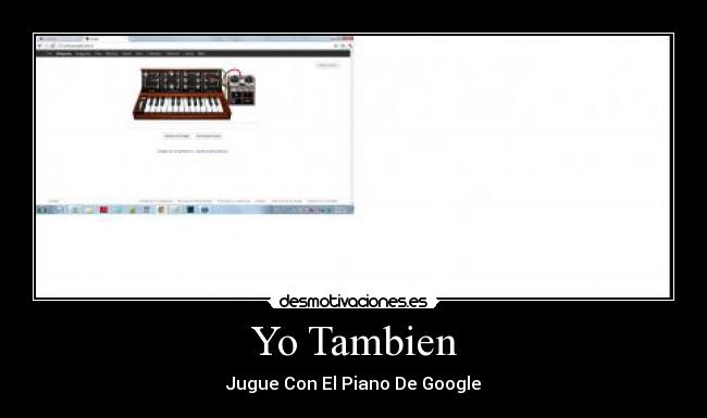 Yo Tambien - Jugue Con El Piano De Google