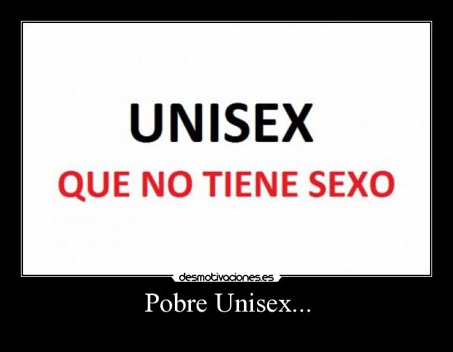Pobre Unisex... - 
