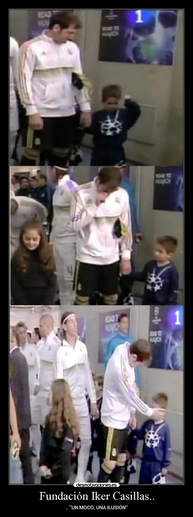 Fundación Iker Casillas.. - .. UN MOCO, UNA ILUSIÓN