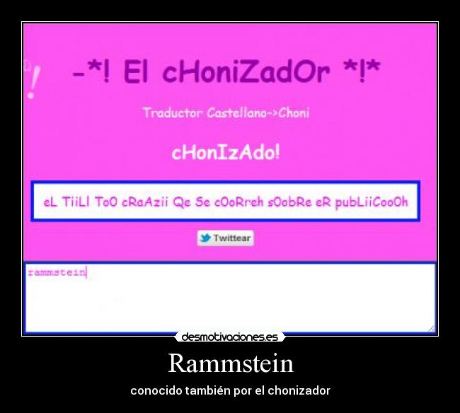 Rammstein - conocido también por el chonizador