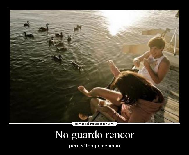 No guardo rencor - 