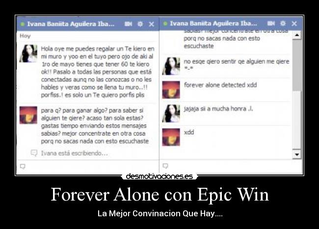 Forever Alone con Epic Win - La Mejor Convinacion Que Hay....