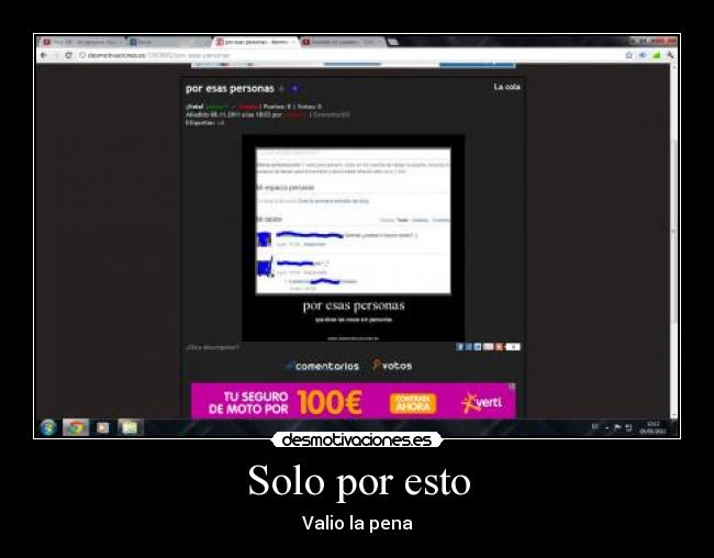 Solo por esto - Valio la pena