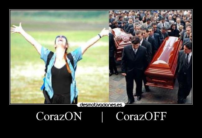 CorazON      |    CorazOFF - 