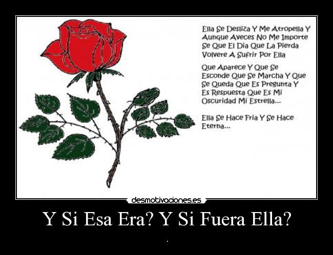 Y Si Esa Era? Y Si Fuera Ella? - ♥.♥