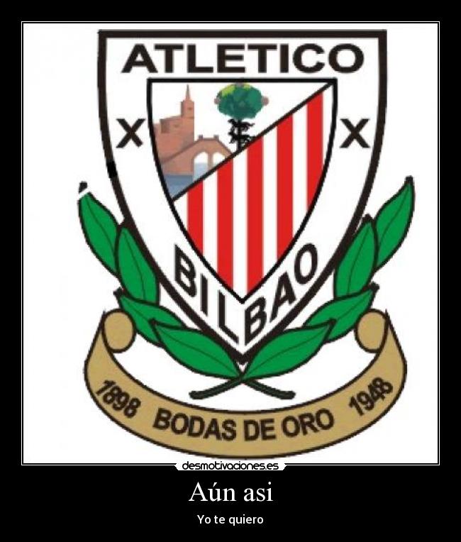 Aún asi - Yo te quiero