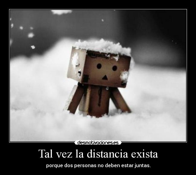 Tal vez la distancia exista - 