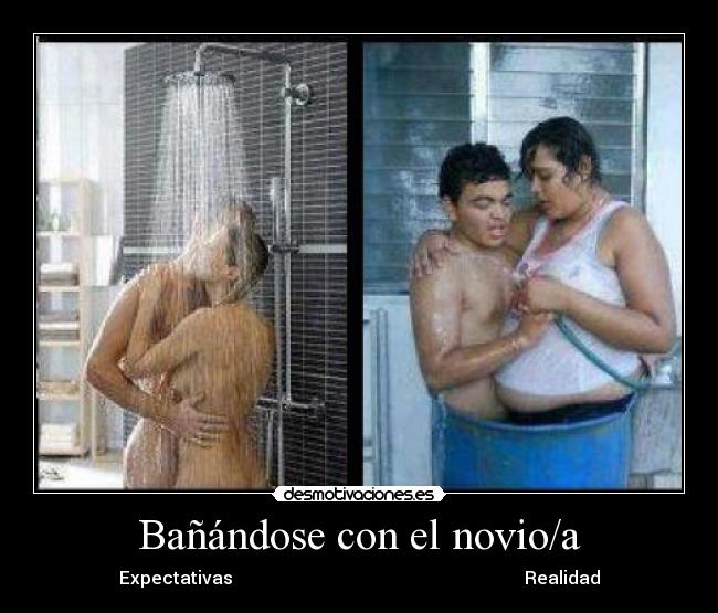 Bañándose con el novio/a - Expectativas                                                                  Realidad